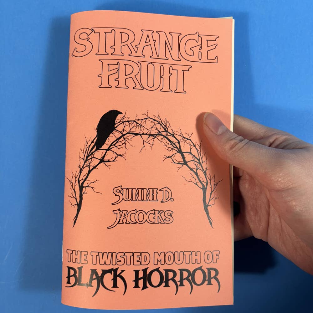 Strange Fruit: The Twisted Mouth of Black Horror (Zine)