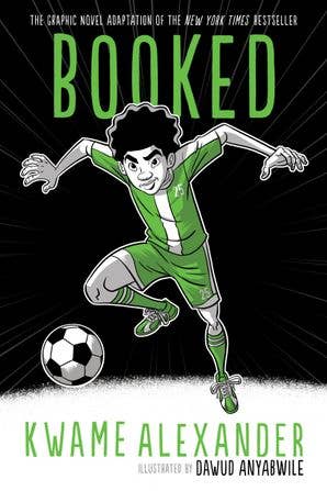 Booked Graphic Novel : Kwame Alexander & Dawud Anyabwile