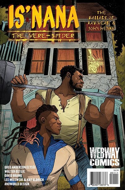 IS'NANA THE WERE-SPIDER : THE BALLADS OF RAW HEAD &amp; JOHN HENRY