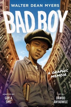 Bad Boy: A Graphic Memoir : Walter Dean Myers